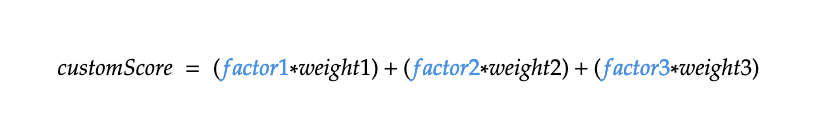 An equation showing that custom score equals the sum of weighted custom factors